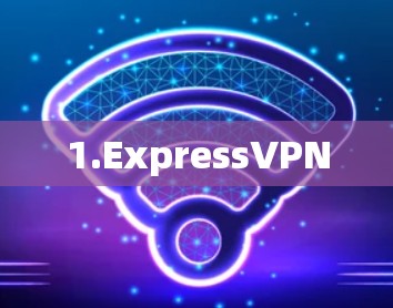 1.ExpressVPN