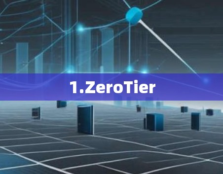 1.ZeroTier