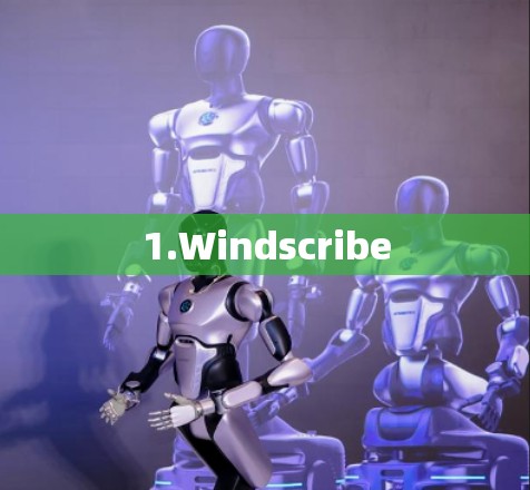 1.Windscribe